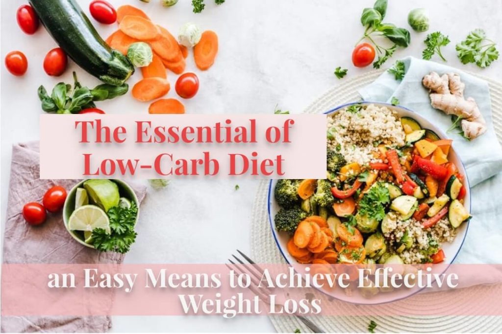 The Essential of Low-Carb Diet; an Easy Means to Achieve Effective ...