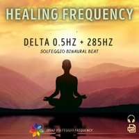 Healing Frequency: Delta 0.5Hz + 285Hz Solfeggio Binaural Beat
